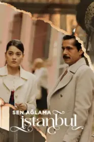 Sen Aglama Istanbul (No Llores Estambul)