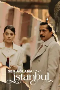 Sen Aglama Istanbul (No Llores Estambul)