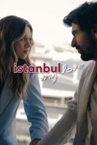 Istanbul My Love (Estambul, mi amor)