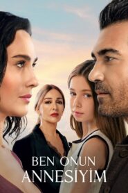 Ben Onun Annesiyim (Soy su Madre)