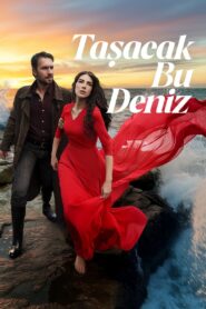 Tasacak Bu Deniz (Este Mar Se Desbordará)