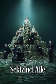 Sekizinci Aile (La Octava Familia)