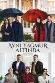 Ayni Yagmur Altinda (Bajo La Misma Lluvia)