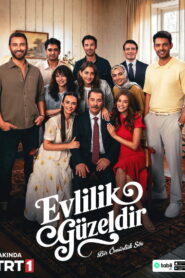 Evlilik Guzeldir (El Matrimonio Es Hermoso)