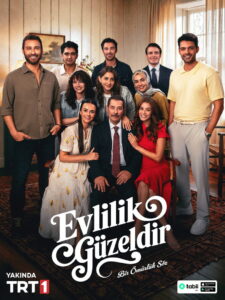 Evlilik Guzeldir (El Matrimonio Es Hermoso)